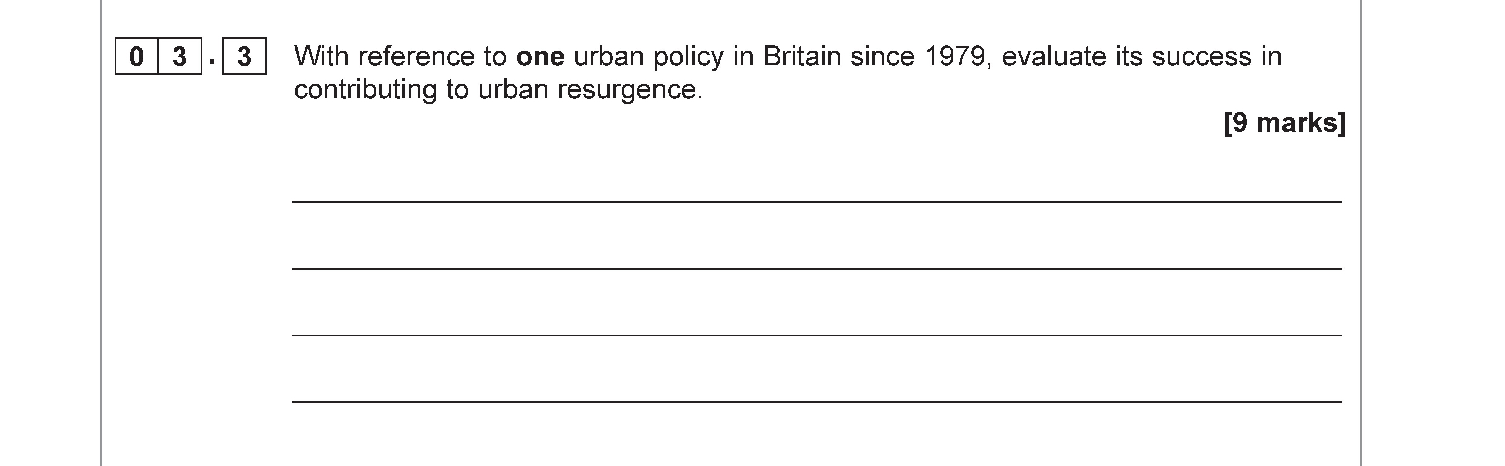 With-reference-to-one-urban-policy-in-Britain-since-1979,-evaluate-its-success-in-contributing-to-urban-resurgence.-AQA-A-Level Geography-Question 3-2022-Paper 2.png